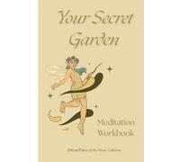 Your Secret Garden | The Ivy Moon Sanctuary of Ethereal Echoes: A Meditation Workbook for Creative Healing, Dream Journaling, and Intuitive Drawing - 120 Pages of Soulful Inspiration
