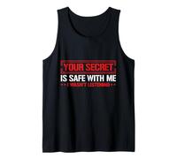 Your Secret is Safe I WASN’t Listening Design Débardeur