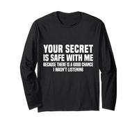 Your Secret is Safe I WASN’t Listening Design Manche Longue