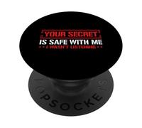 Your Secret is Safe I WASN’t Listening Design PopSockets PopGrip Adhésif