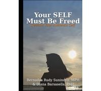 Your SELF Must Be Freed: Reclaim Your Authentic Self