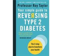 Your Simple Guide to Reversing Type 2 Diabetes by Professor Roy Taylor Professor Roy Taylor (Auteur)