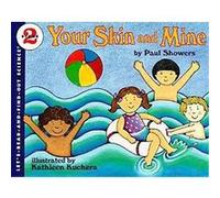 Your Skin and Mine, Lets Read and Find Out Paul Showers (Auteur)