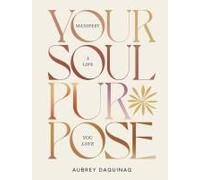 Your Soul Purpose