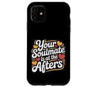 Your Soulmate is at The Afters Flirt de fête de Club |- Coque pour iPhone 11