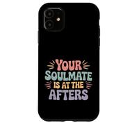 Your Soulmate is at The Afters Flirt de fête de Club |- Coque pour iPhone 11