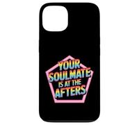 Your Soulmate is at The Afters Flirt de fête de Club - Coque pour iPhone 13