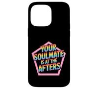 Your Soulmate is at The Afters Flirt de fête de Club - Coque pour iPhone 14 Pro Max