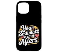 Your Soulmate is at The Afters Flirt de fête de Club |- Coque pour iPhone 15