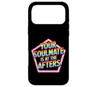 Your Soulmate is at The Afters Flirt de fête de Club - Coque pour iPhone 17 Pro Max