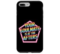Your Soulmate is at The Afters Flirt de fête de Club - Coque pour iPhone 7 Plus/8 Plus