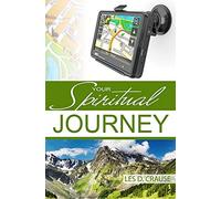 Your Spiritual Journey: Living The God Kind Of Life