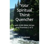 Your Spiritual Thirst Quencher: with 9,000 Bible Verses and Promises 2 of 3