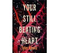 Your Still Beating Heart by Tyler Keevil Tyler Keevil (Auteur)