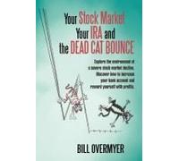 Your Stock Market Your Ira And The Dead Cat Bounce