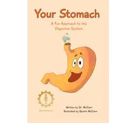 Your Stomach: A Fun Approach to the Digestive System