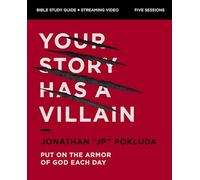 Your Story Has a Villain Bible Study Guide plus Streaming Video: Put on the Armor of God Each Day