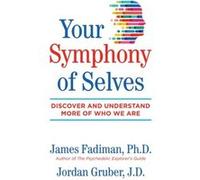 Mr. Jordan Gruber – Your Symphony of Selves – Découvrez et comprenez mieux qui nous sommes
