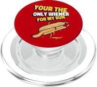 Your The Only Wiener for My Bun Hot Dog Humour pour Adulte PopSockets PopGrip pour MagSafe