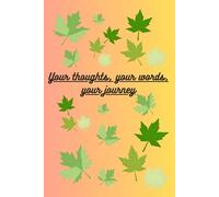 Your thoughts, your words, your journey: Maple Moments: A Personal Journey Journal