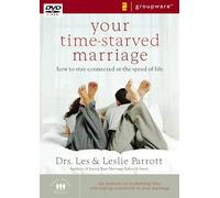 Your Time-Starved Marriage: How to Stay Connected at the Speed of Life