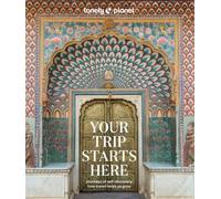 Your Trip Starts Here - Journeys Of Self-Discovery: How Travel Helps Us Grow