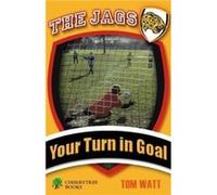 Your Turn in Goal by Tom Watt Inconnu (Auteur)