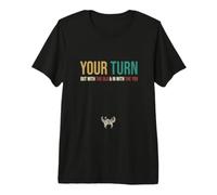 Your Turn. Out with The Old, in with The You T-Shirt Haut de Gamme