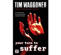 Your Turn to Suffer by Tim Waggoner Tim Waggoner (Auteur)