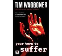 Your Turn to Suffer Tim Waggoner (Auteur)