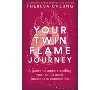 Your Twin Flame Journey A guide to understanding your soul's most passionate connection - Theresa Cheung - Godsfield Press - ebook (ePub) - Livre