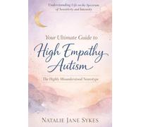 Your Ultimate Guide to High Empathy Autism; The Highly Misunderstood Neurotype