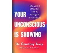Your Unconscious Is Showing