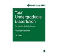 Your Undergraduate Dissertation (SAGE Study Skills Series) Walliman, Nicholas (Auteur)