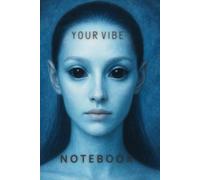 YOUR VIBE NOTEBOOK : FADE - THE VIBE OF RENEWAL. A Galactic Journal of Renewal and Awakening: A Cosmic Notebook of Light, Stillness, and New Beginning - with Soft Grid Pages
