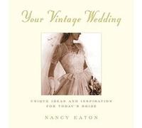 Your Vintage Wedding Nancy L. Eaton (Auteur)