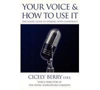Your Voice And How To Use It