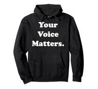 Your Voice Matters Inspirational Message Sweat à Capuche