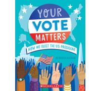 Your Vote Matters: How We Elect The Us President