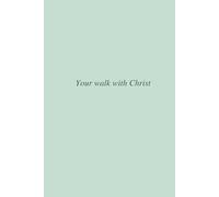 Your Walk With Christ