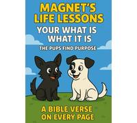 Your What Is What It Is: The Pups Find Purpose