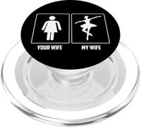 Your Wife My Wife is a Ballet Dancer Funny Dancer Wife PopSockets PopGrip pour MagSafe