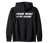 Your Wish is My Desire | Giving in Another Wish Sweat à Capuche