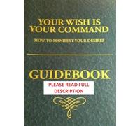 Your Wish is Your Command Guidebook