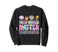 Your Words Matter Retro Kindness Inspiration Floral Sweatshirt