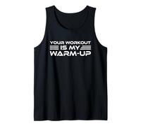 Your Workout is My Warm Up Funny Gym Fitness Exercise Quote Débardeur