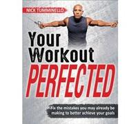 Your Workout PERFECTED by Nick Tumminello Inconnu (Auteur)