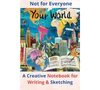 Your World: A Creative Notebook for Writing, Sketching & Ideas: The Ultimate Notebook for Dreamers, Writers & Artists! 50 Lined & 50 Blank Pages for Journal Entries, Doodles & Inspiration