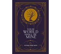 Your World Shall Be Mine
