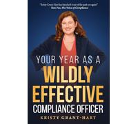 Your Year as a Wildly Effective Compliance Officer